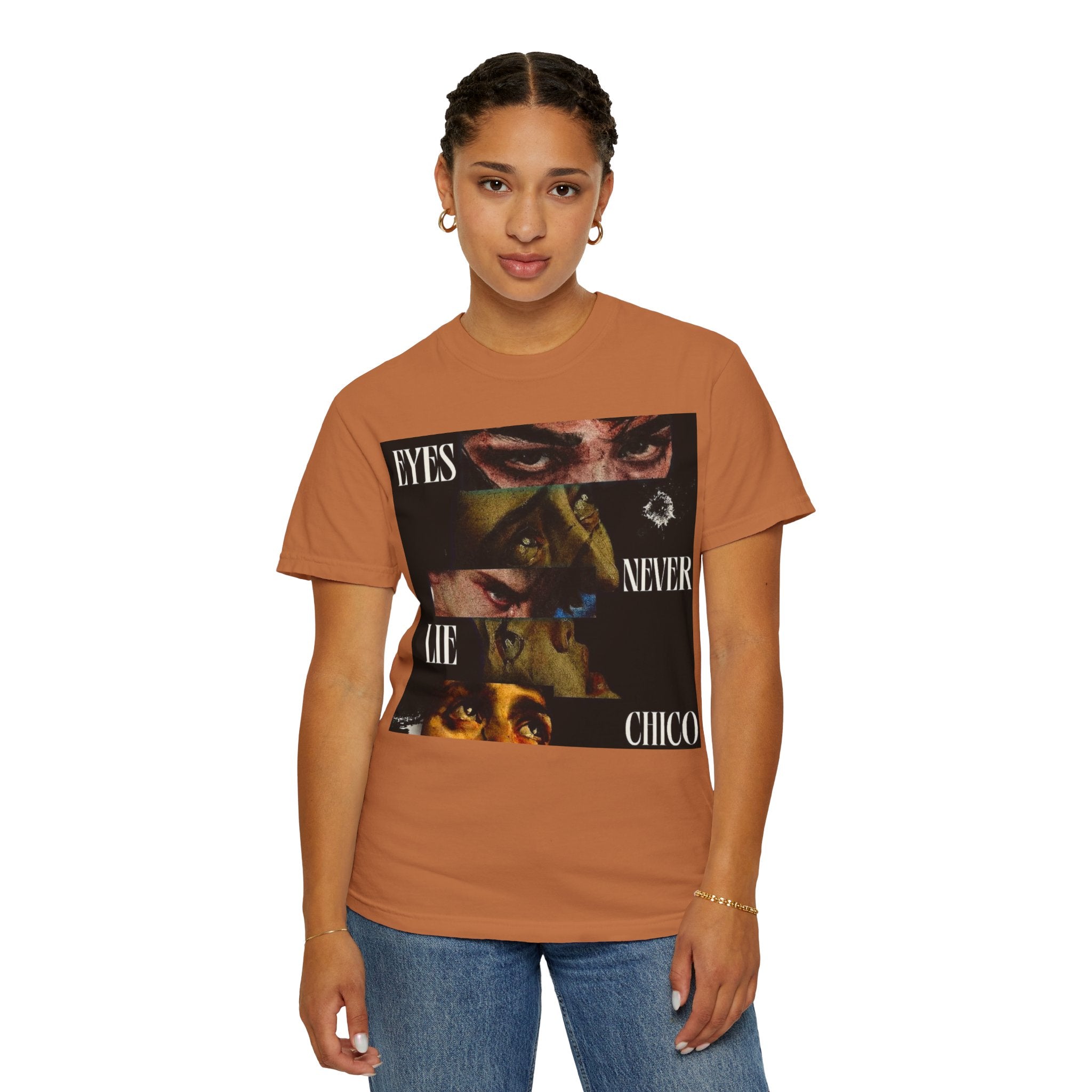 T-Shirt — ‘Eyes Never Lie Chico’ Graphic Tee