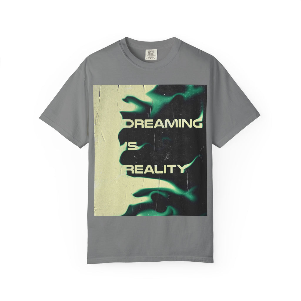 Dreaming Is Reality Graphic Tee