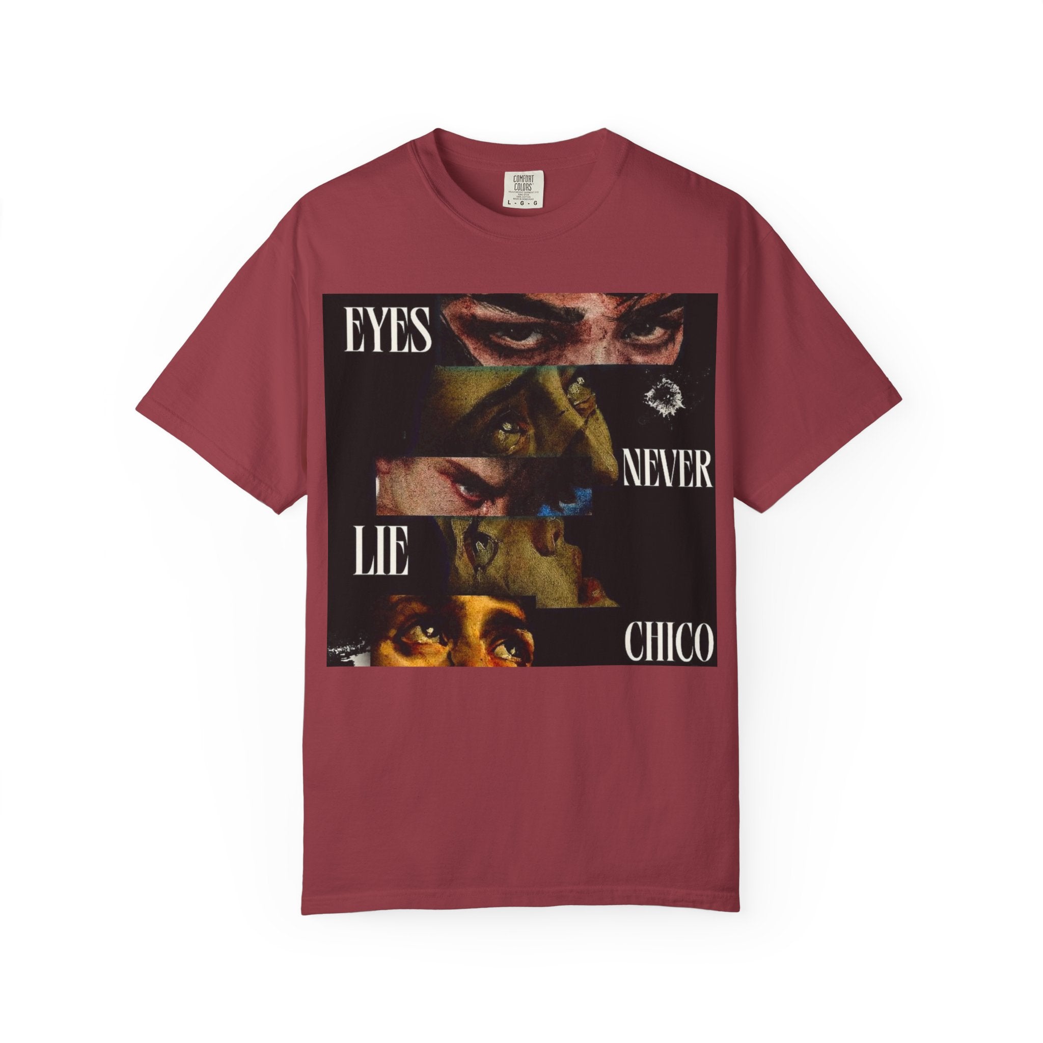 T-Shirt — ‘Eyes Never Lie Chico’ Graphic Tee