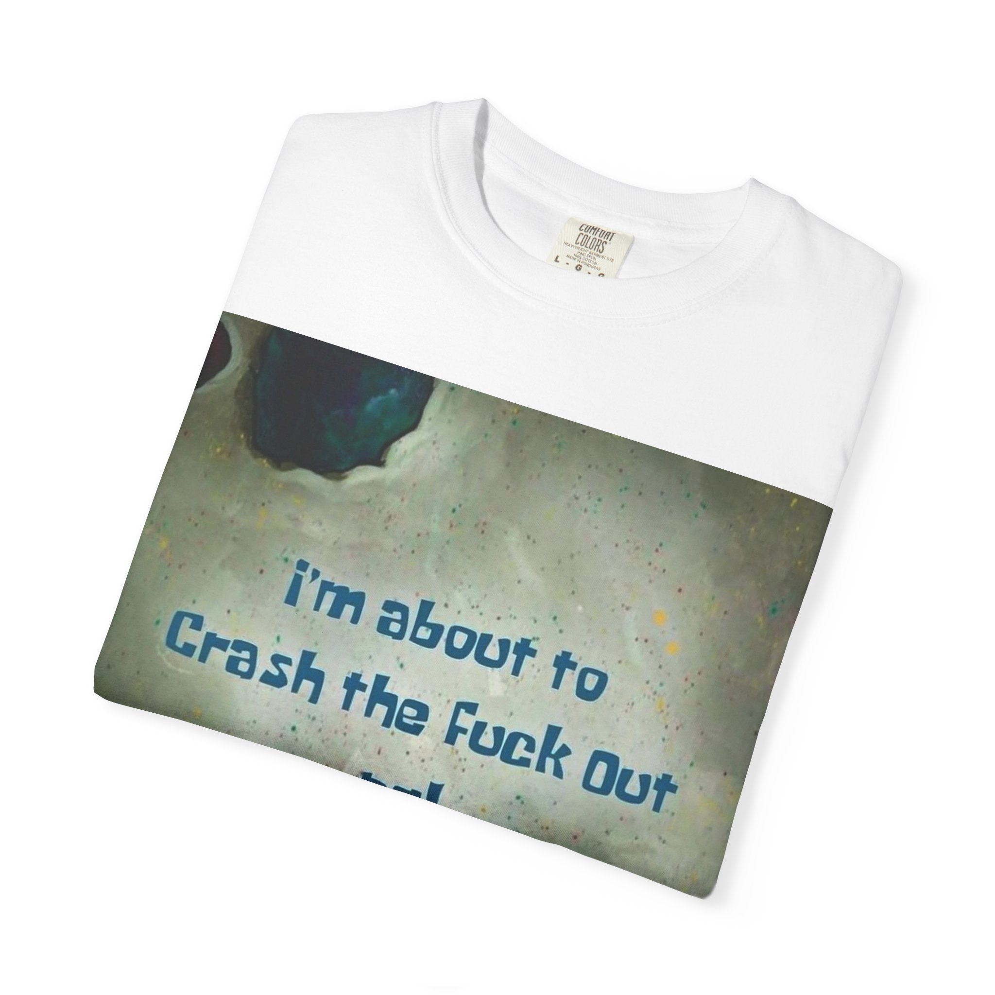"I’m About to Crash the F*** Out ngl" Tee