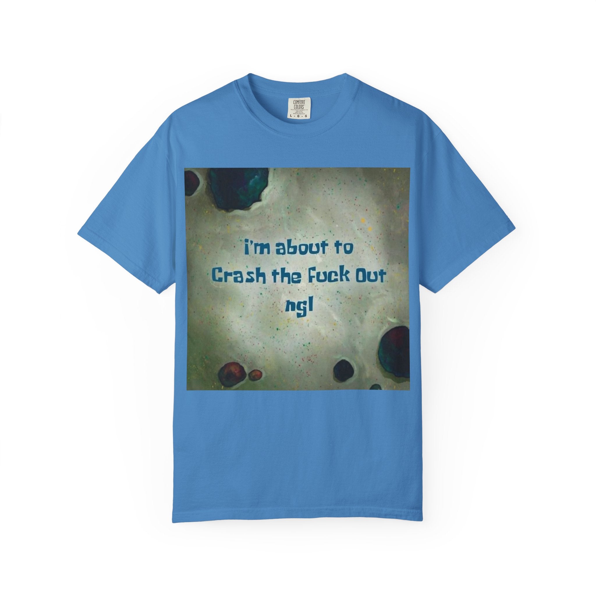 "I’m About to Crash the F*** Out ngl" Tee