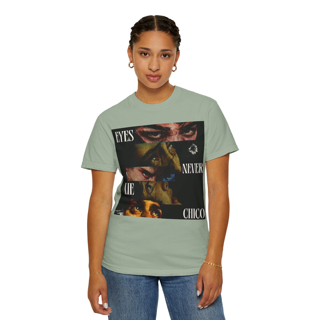 T-Shirt — ‘Eyes Never Lie Chico’ Graphic Tee