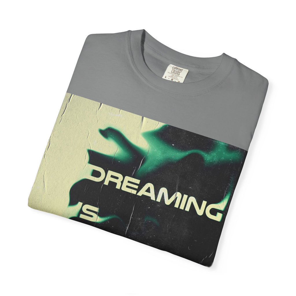 Dreaming Is Reality Graphic Tee