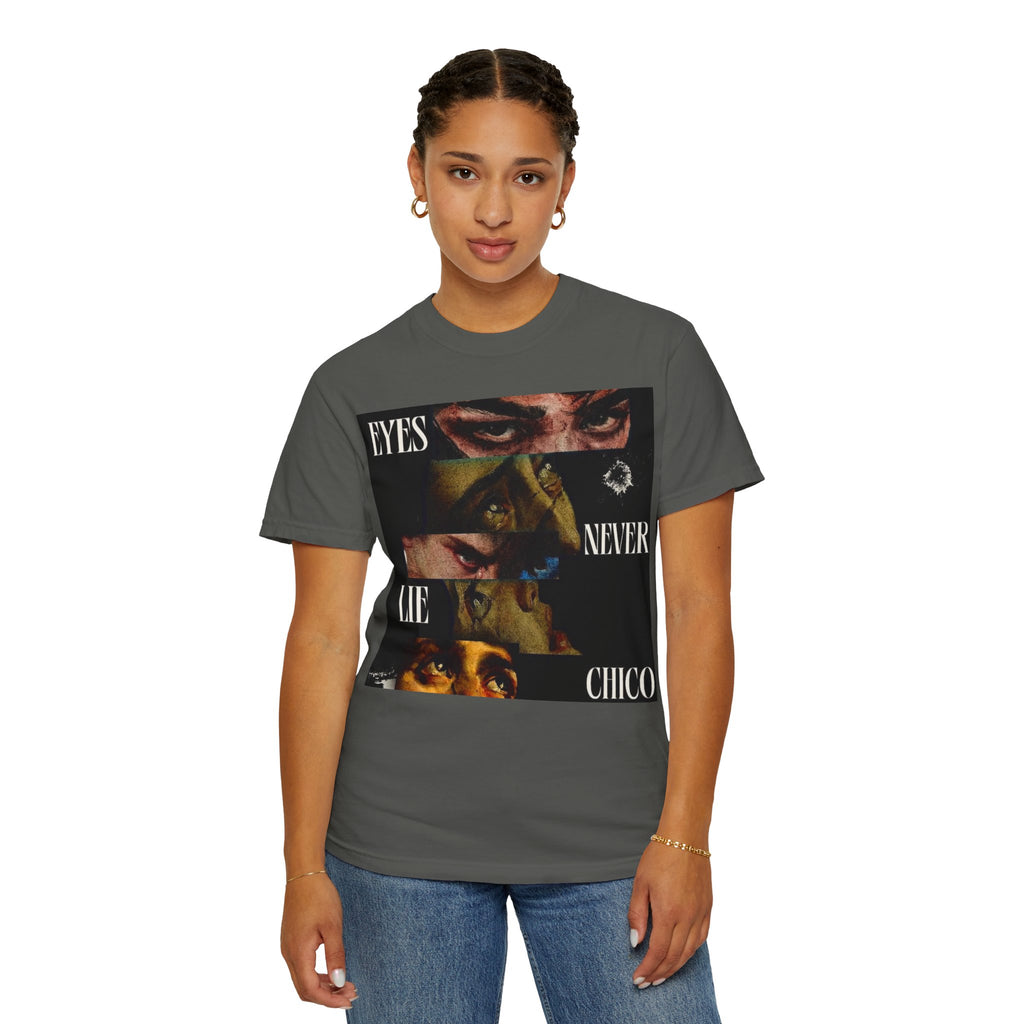 T-Shirt — ‘Eyes Never Lie Chico’ Graphic Tee