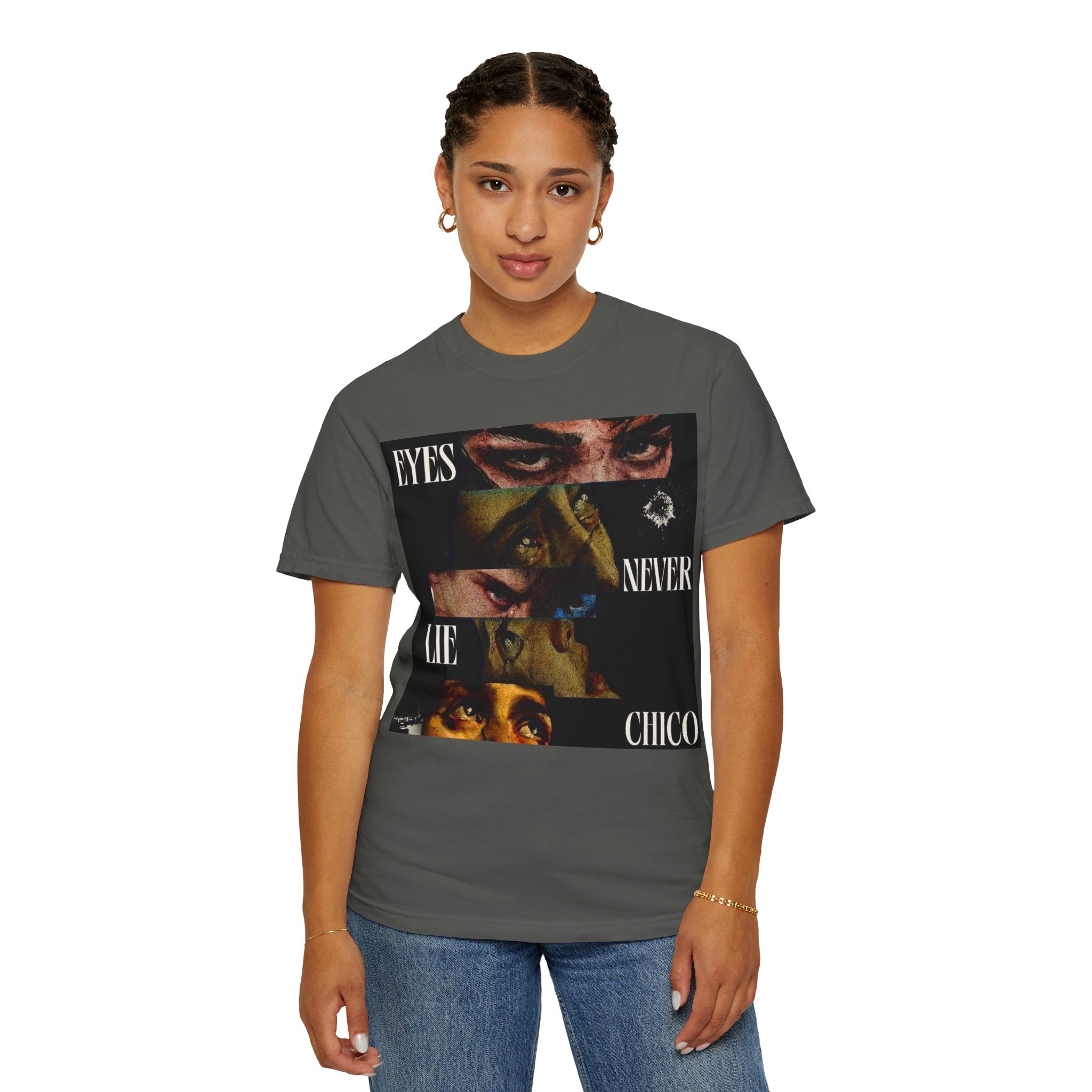 T-Shirt — ‘Eyes Never Lie Chico’ Graphic Tee