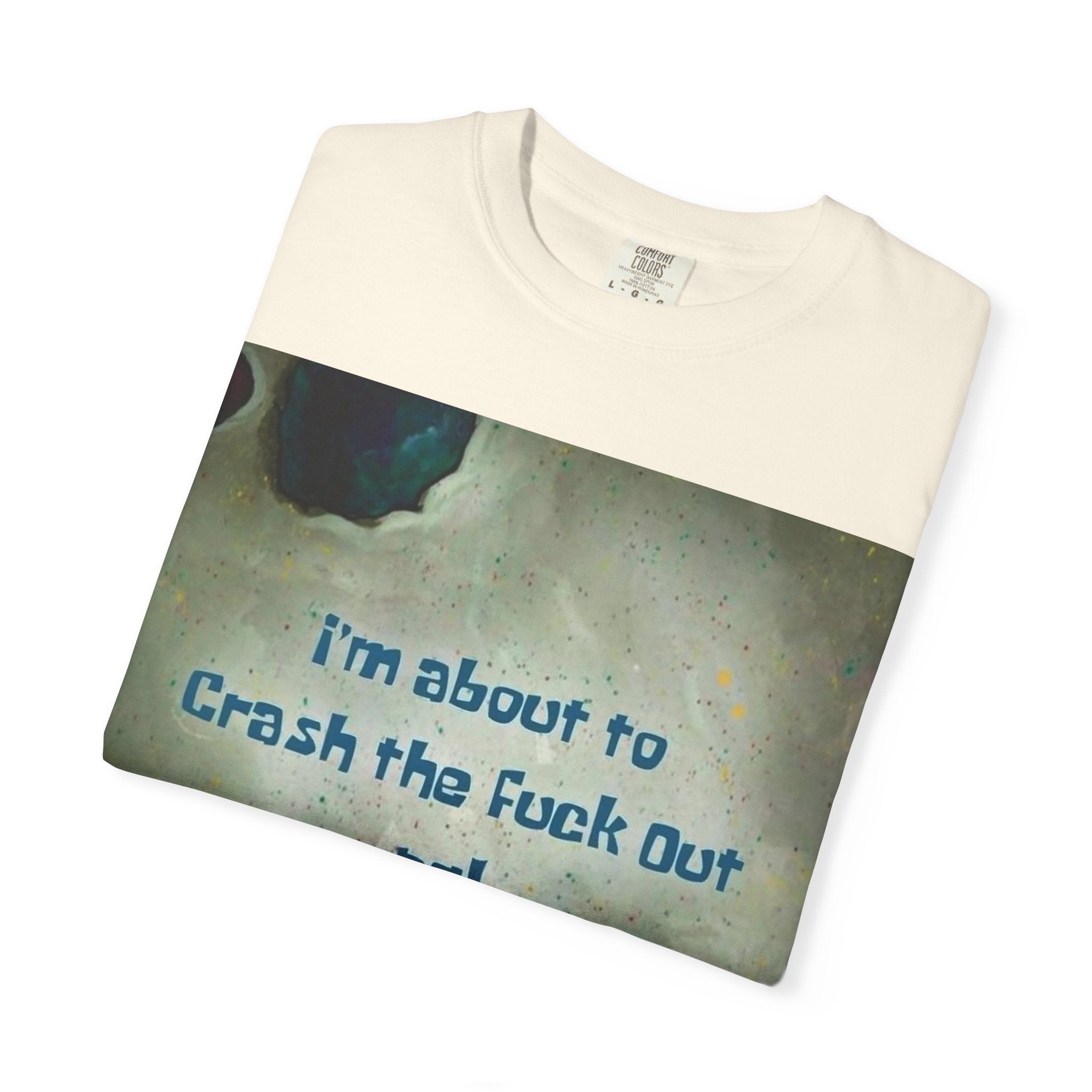 "I’m About to Crash the F*** Out ngl" Tee