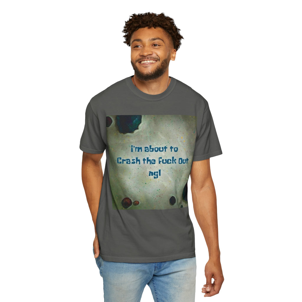 "I’m About to Crash the F*** Out ngl" Tee