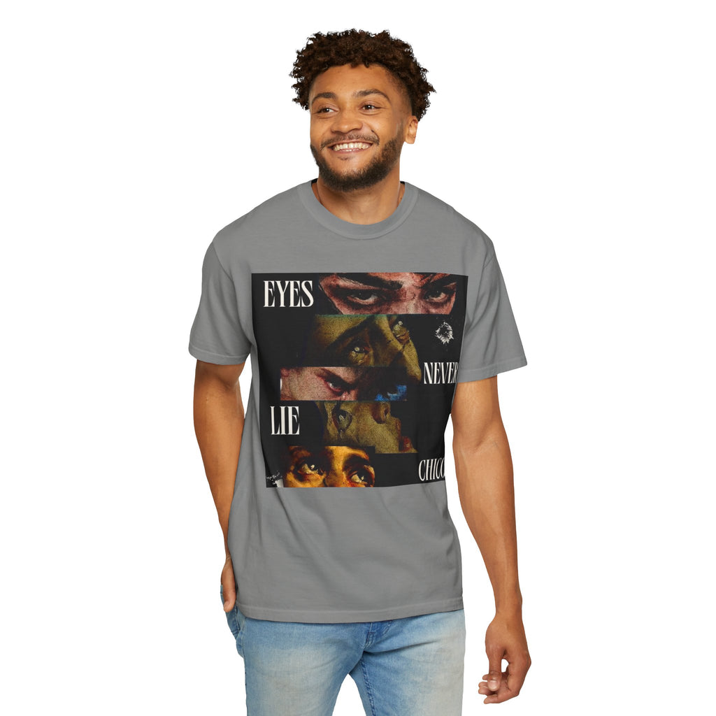 T-Shirt — ‘Eyes Never Lie Chico’ Graphic Tee