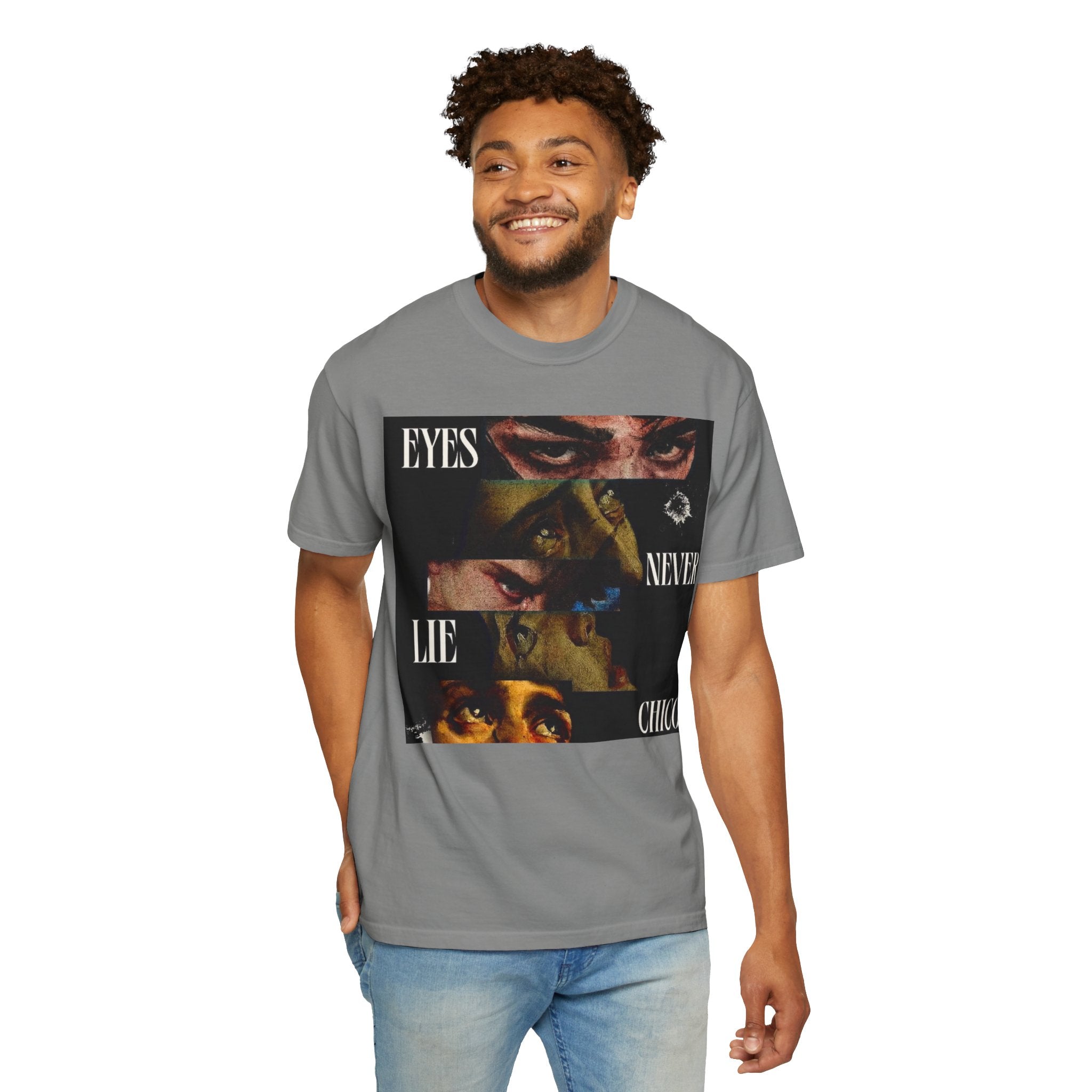 T-Shirt — ‘Eyes Never Lie Chico’ Graphic Tee