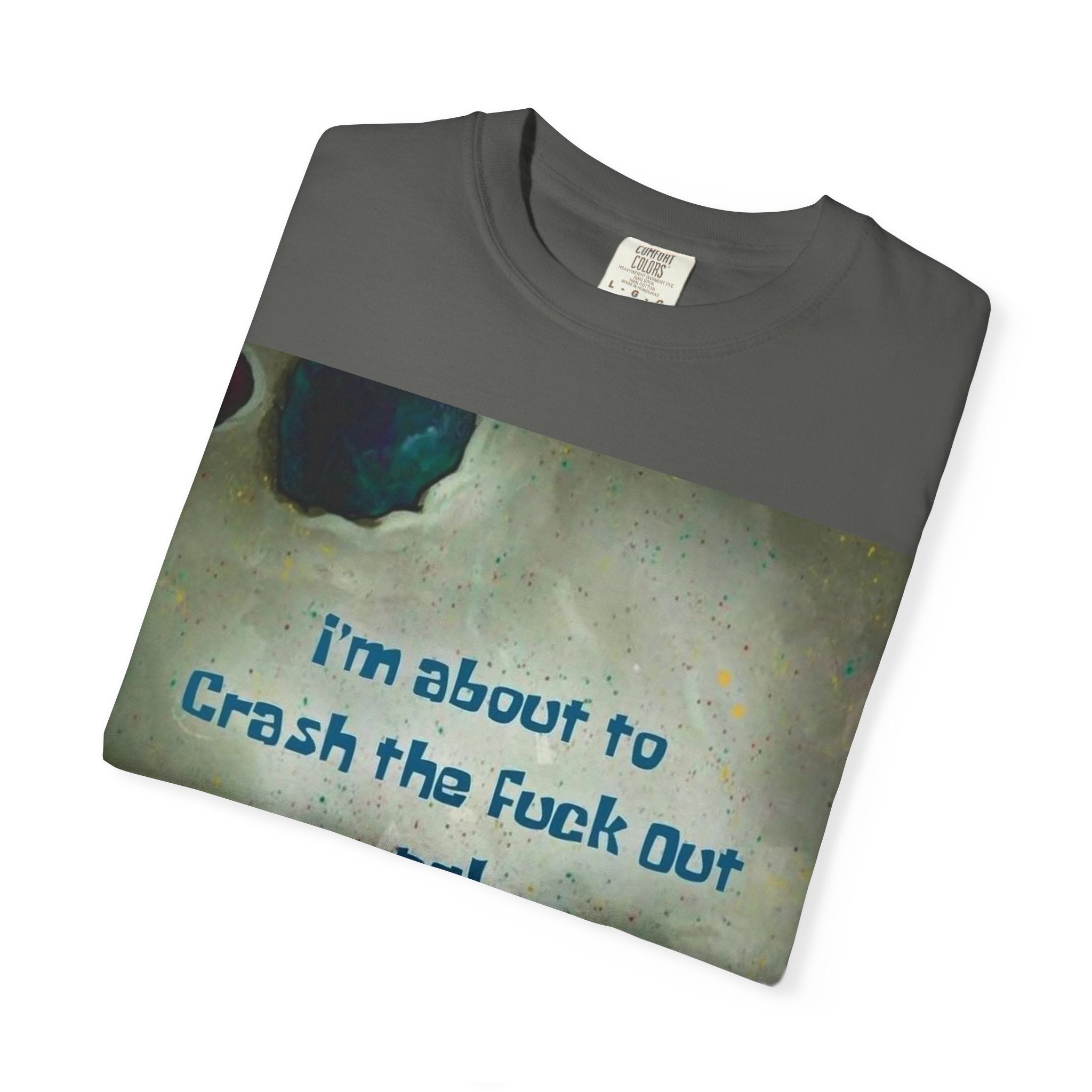 "I’m About to Crash the F*** Out ngl" Tee