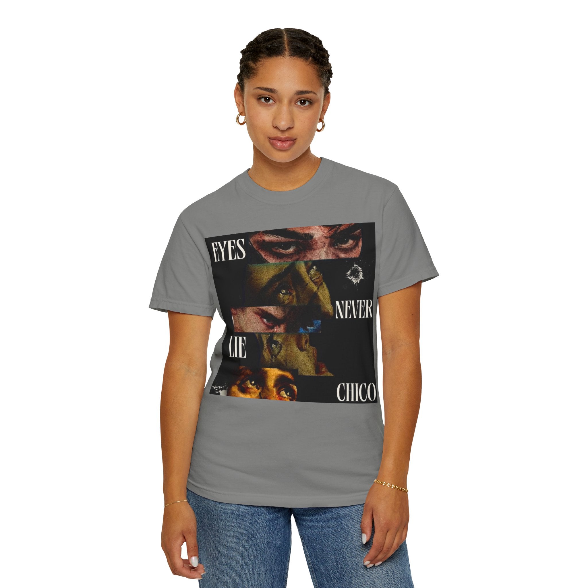 T-Shirt — ‘Eyes Never Lie Chico’ Graphic Tee