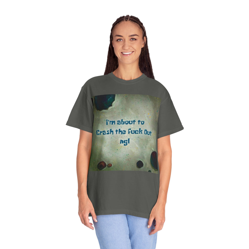 "I’m About to Crash the F*** Out ngl" Tee