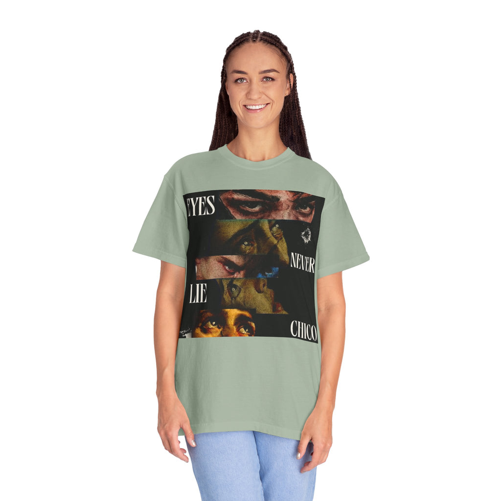 T-Shirt — ‘Eyes Never Lie Chico’ Graphic Tee