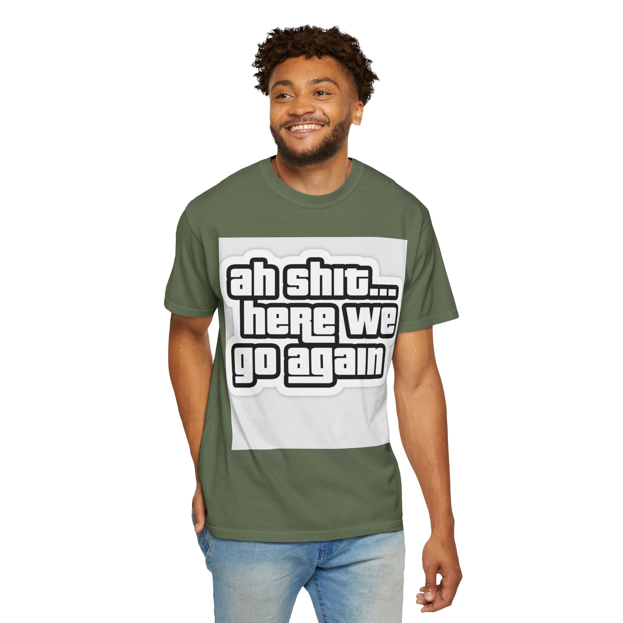 Reality Department  - Ah Shit... Here We Go Again Tee