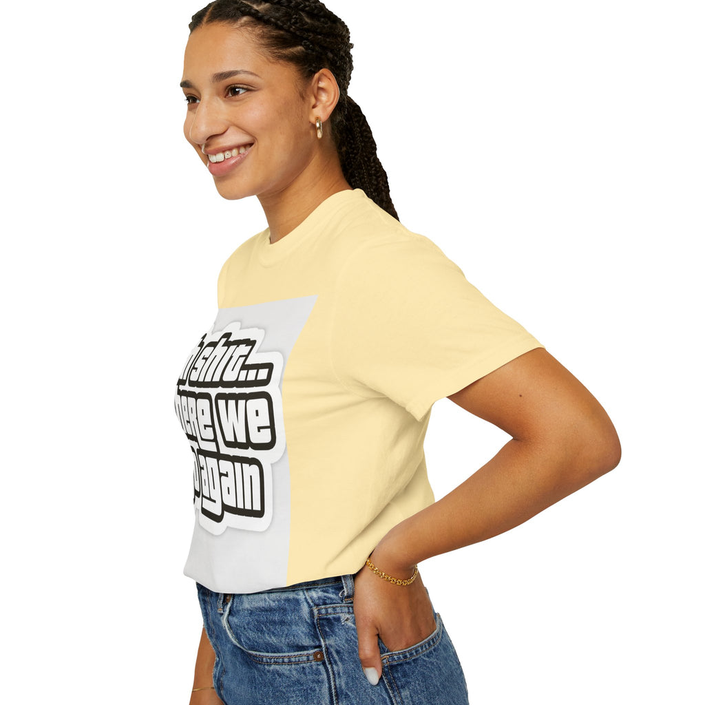 Reality Department  - Ah Shit... Here We Go Again Tee