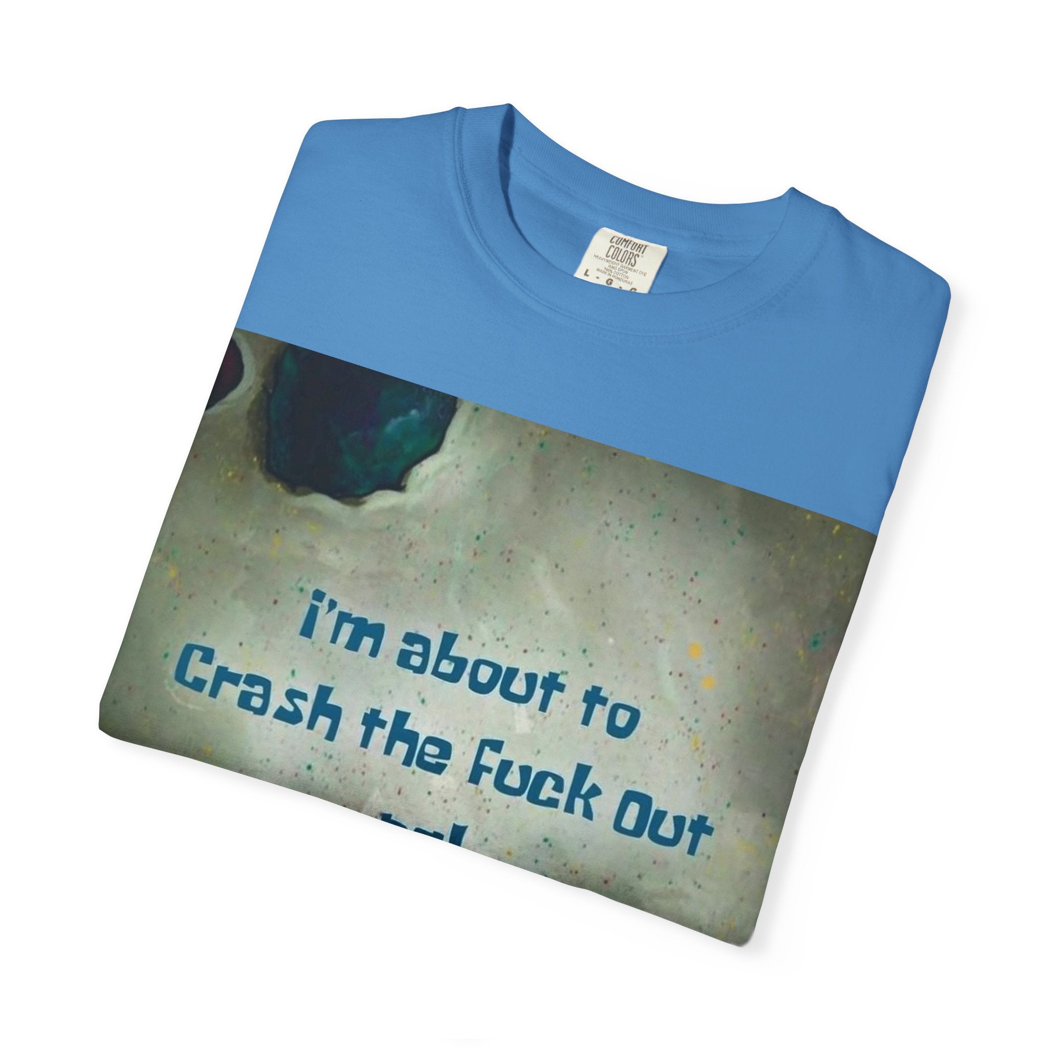 "I’m About to Crash the F*** Out ngl" Tee