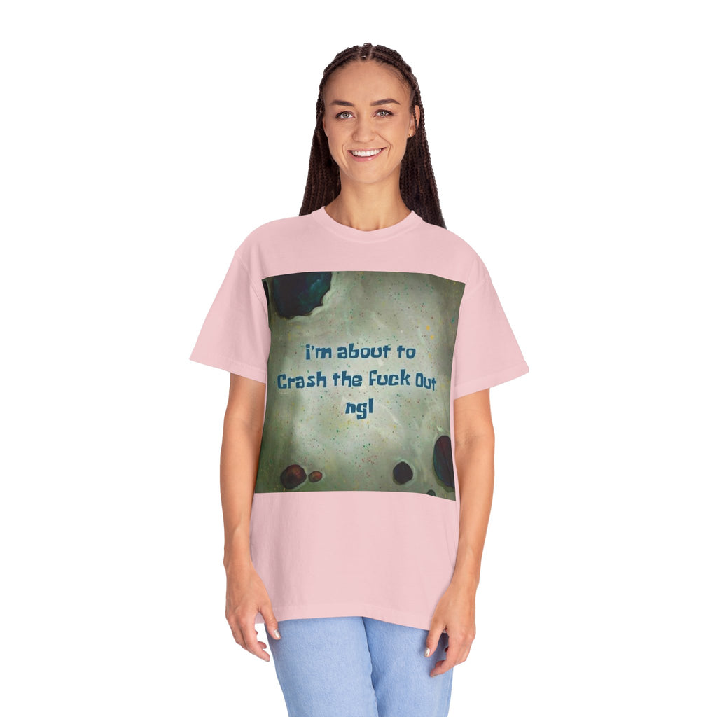 "I’m About to Crash the F*** Out ngl" Tee