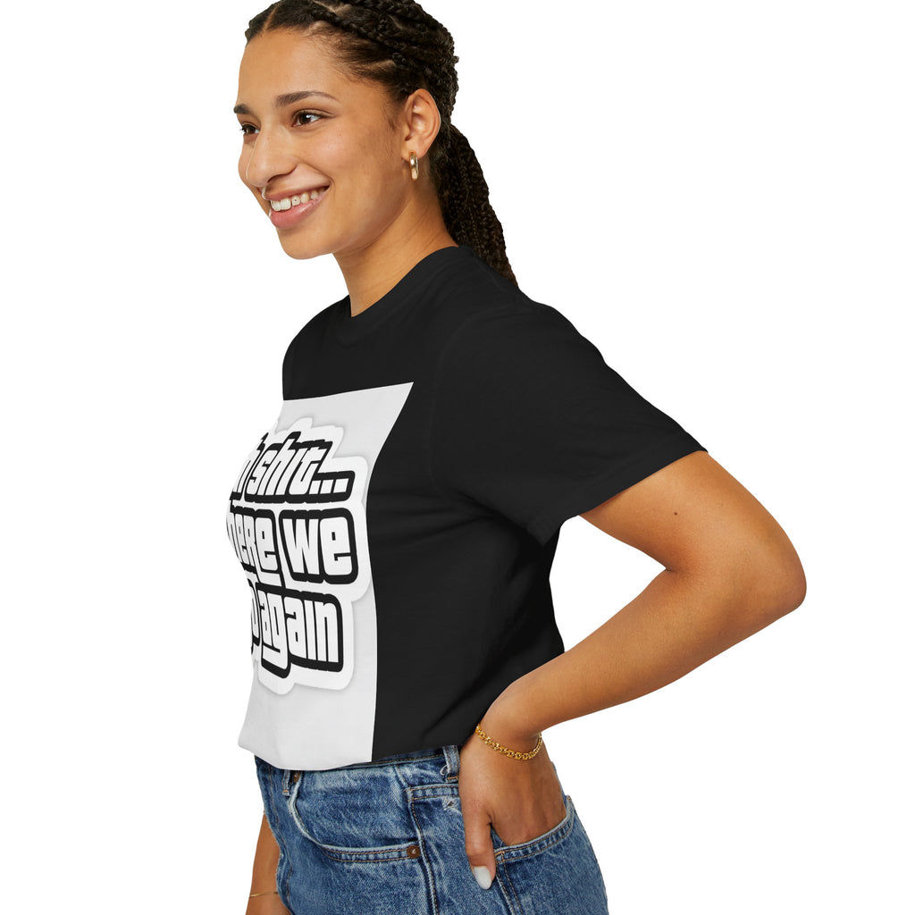 Reality Department  - Ah Shit... Here We Go Again Tee