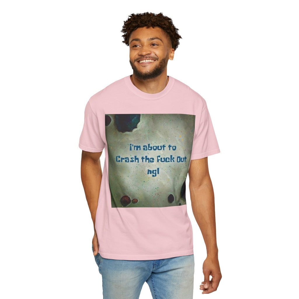 "I’m About to Crash the F*** Out ngl" Tee