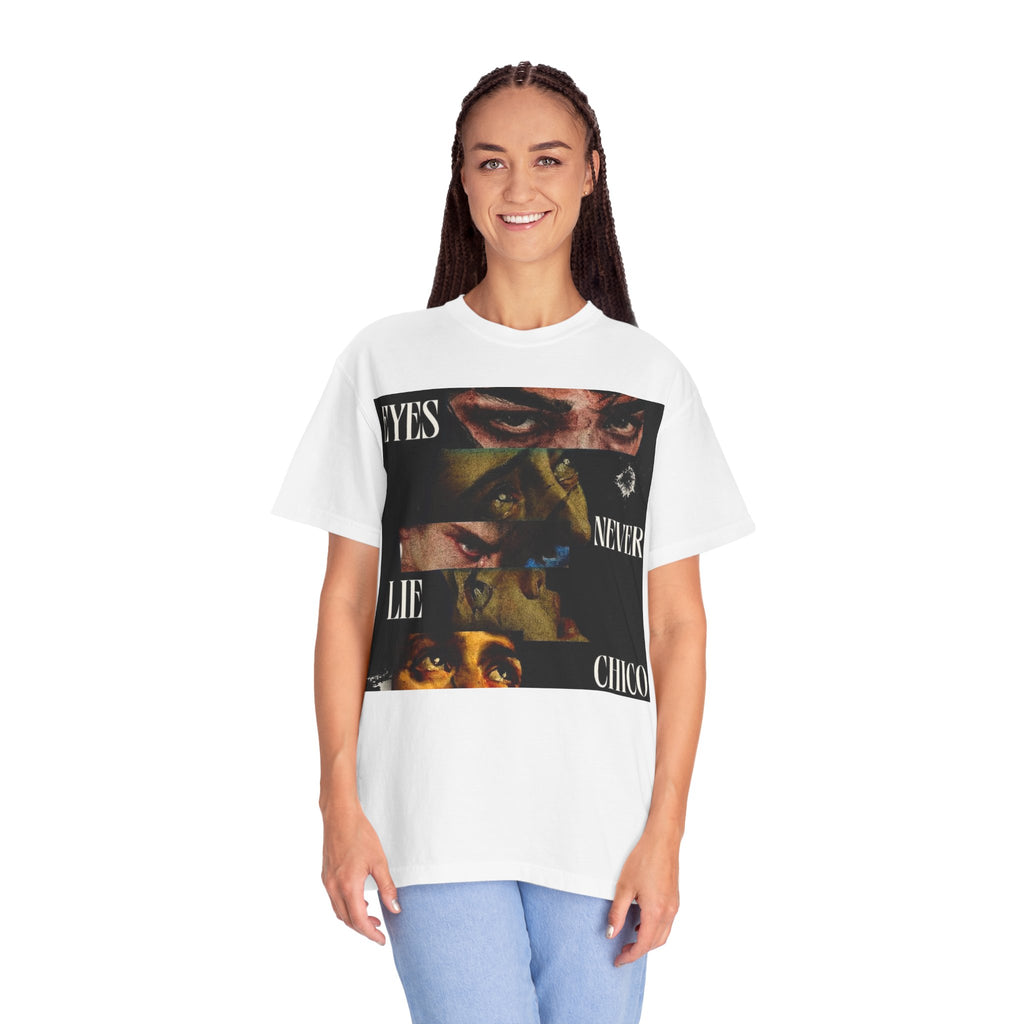 T-Shirt — ‘Eyes Never Lie Chico’ Graphic Tee