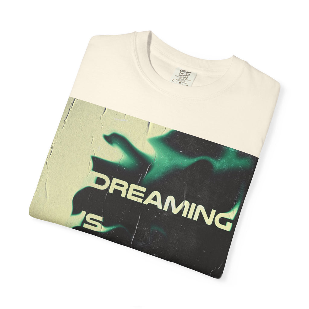 Dreaming Is Reality Graphic Tee