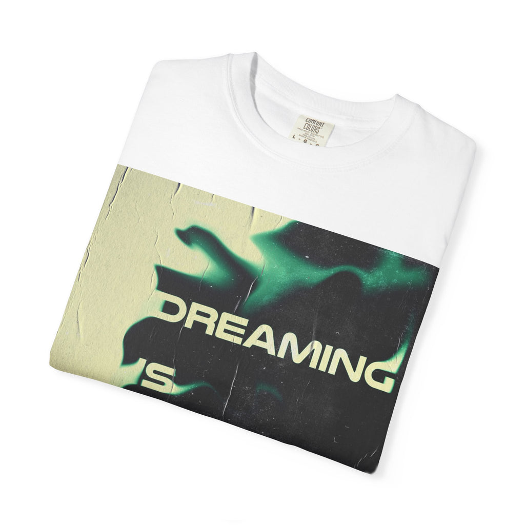 Dreaming Is Reality Graphic Tee