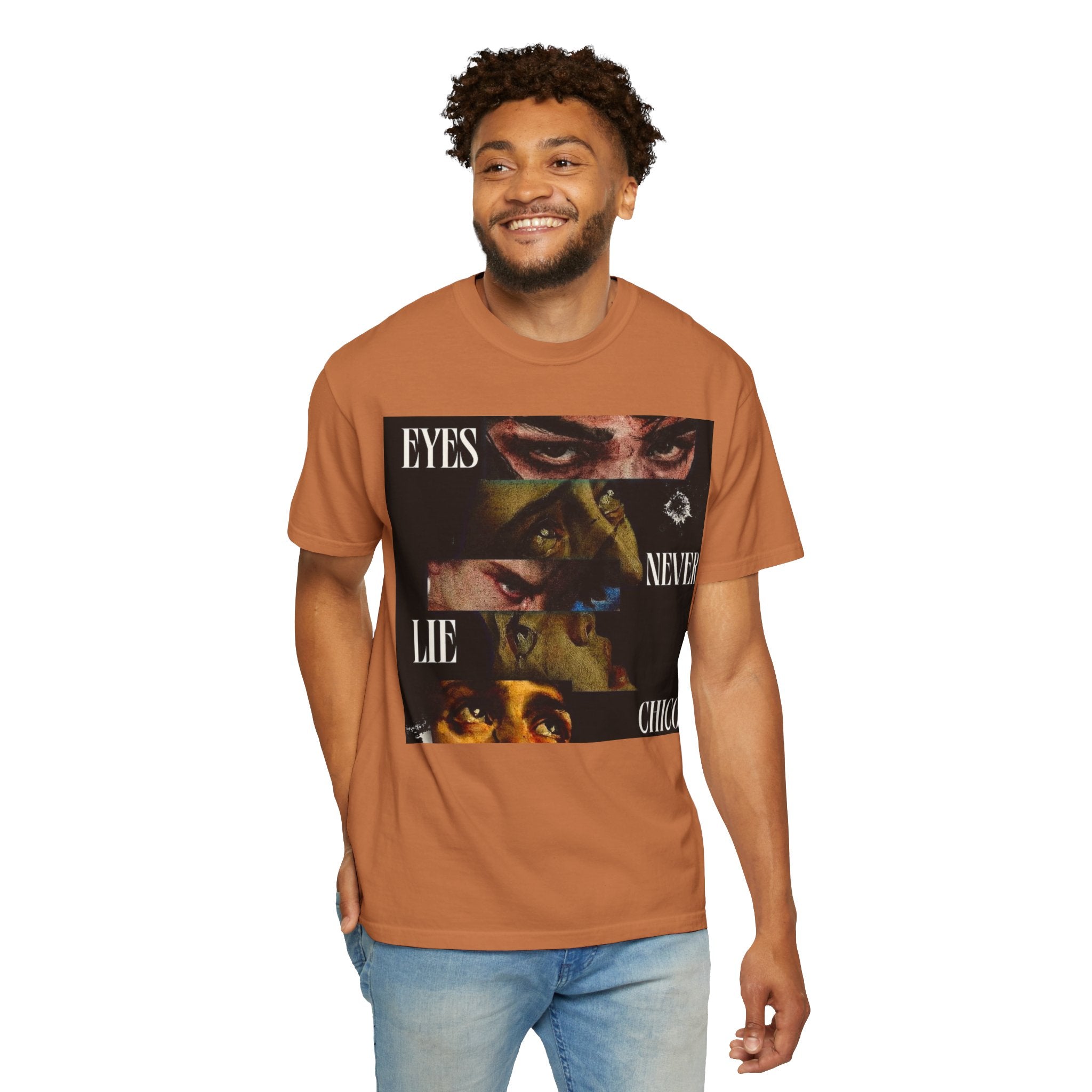 T-Shirt — ‘Eyes Never Lie Chico’ Graphic Tee