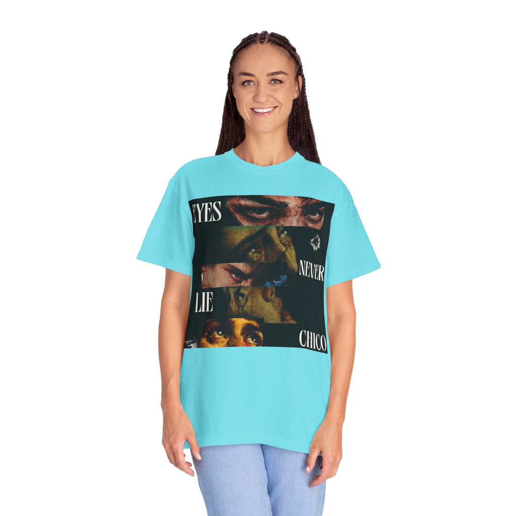 T-Shirt — ‘Eyes Never Lie Chico’ Graphic Tee