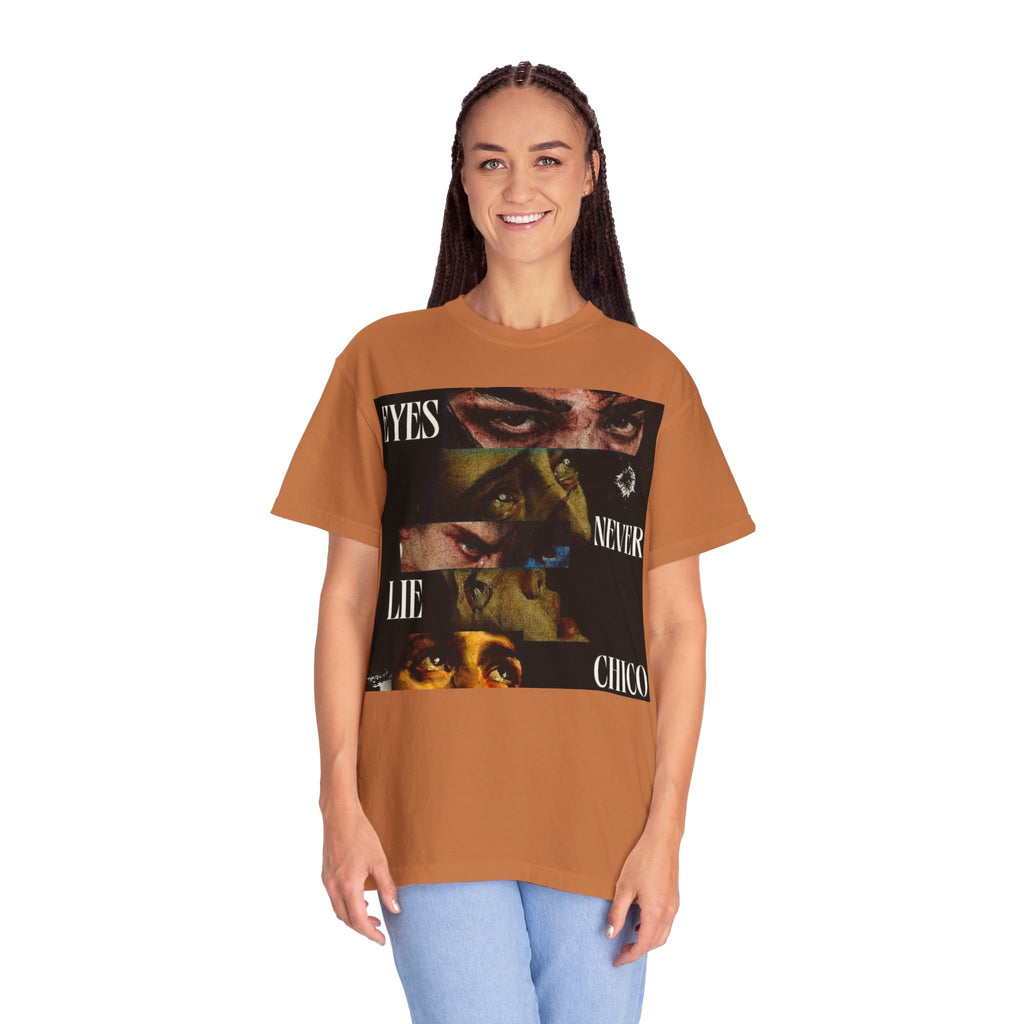 T-Shirt — ‘Eyes Never Lie Chico’ Graphic Tee